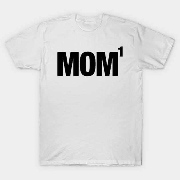 Mom of 1 T-Shirt by C_ceconello